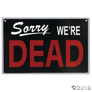 We're Dead Sign (1 Piece(s))