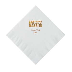 White Eat Drink & Be Married Personalized Napkins with Gold Foil - Luncheon (50 Piece(s))