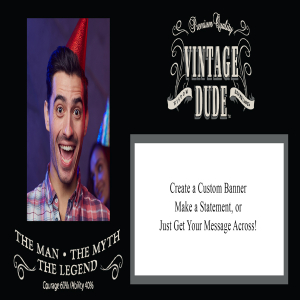 Vintage Dude Custom Photo Banner - 12 x 24