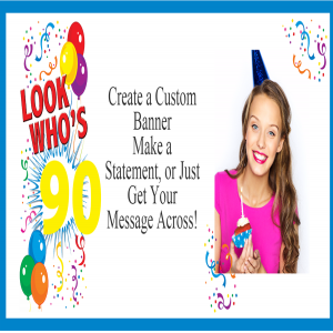 Look Who's 90 Custom Photo Banner - 12 x 24