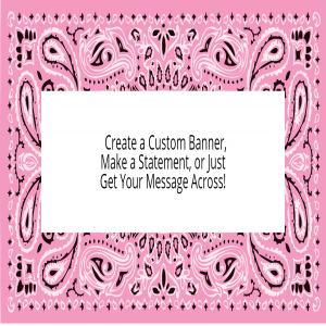 Pink Bandana Banner - 12 x 24