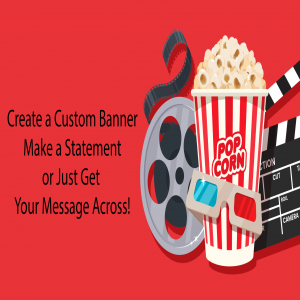 Movie Time Custom Banner  - 24" X 48"