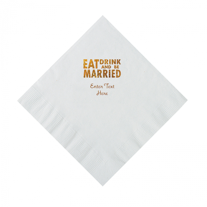 White Eat Drink & Be Married Personalized Napkins with Gold Foil - Luncheon (50 Piece(s))