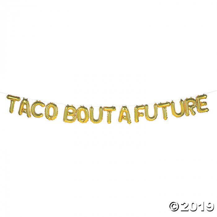 Gold Fiesta Taco Bout A Future Mylar Balloon Banner (1 Set(s))