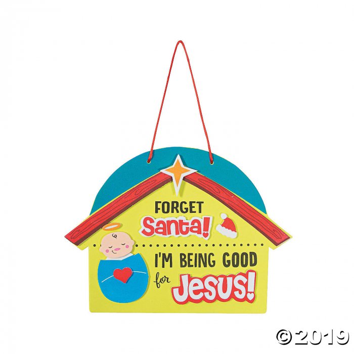 Forget Santa, I'm Being Good for Jesus Sign Craft Kit (Makes 12)