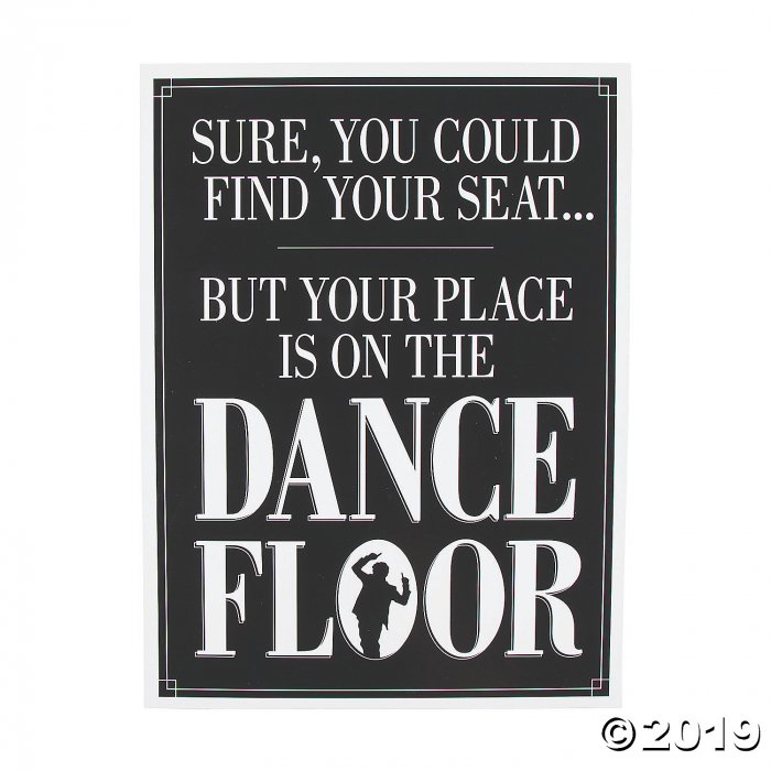Your Place Is On The Dance Floor Sign (1 Piece(s))