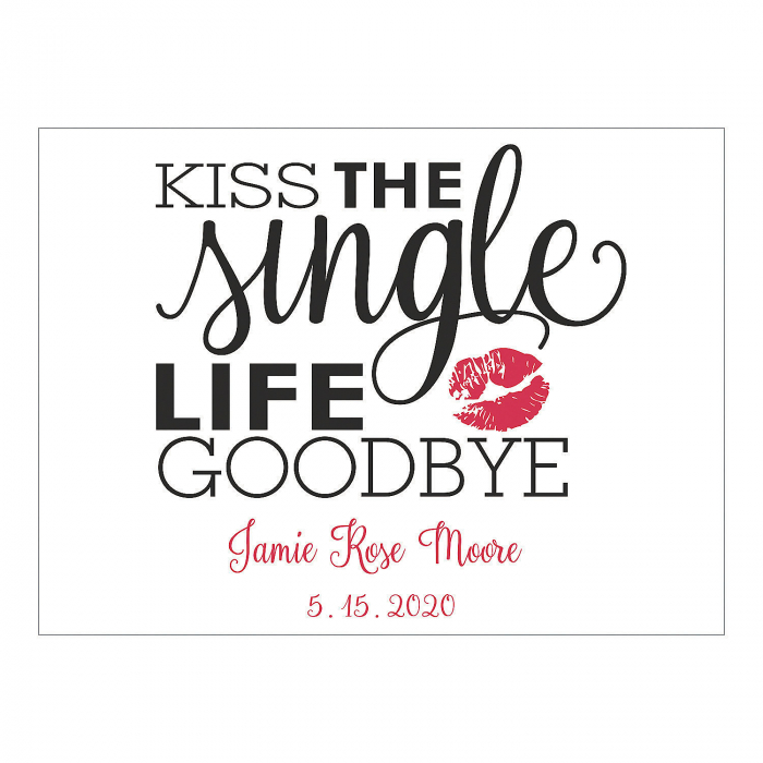 Personalized Kiss the Single Life Goodbye Wedding Sign (1 Piece(s))