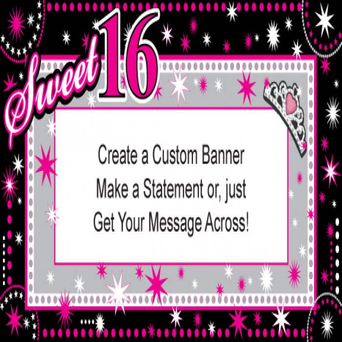Sweet 16 Custom Banner - 36 x 72 Sweet 16 Custom Banner - 36 x 72
