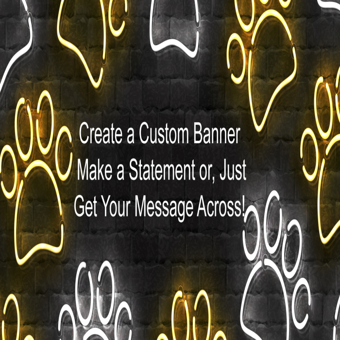Neon Paws Custom Banner - 24 x 48 Neon Paws Custom Banner - 24 x 48