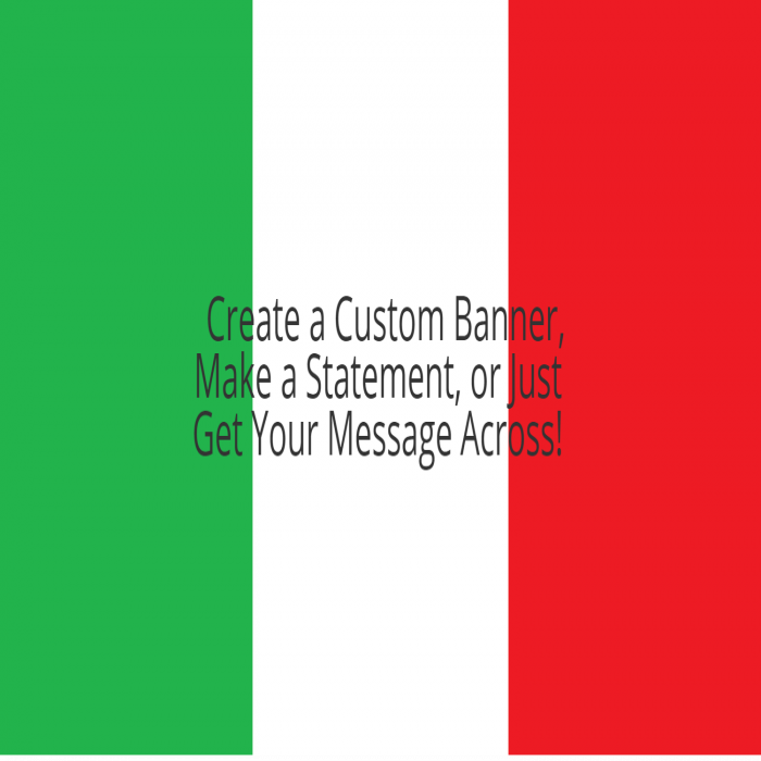 Italian Flag Custom Banner - 48 x 96 Italian Flag Custom Banner - 48 x 96