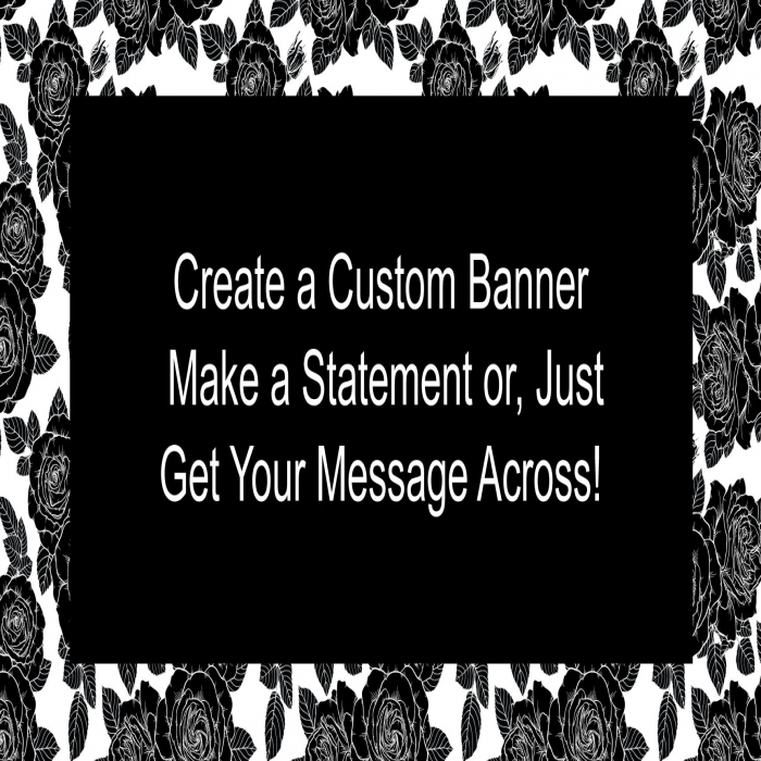 Black Roses Custom Banner  - 18" X 36"