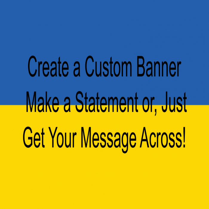 Ukrainian Flag Custom Banner  - 18" X 36"